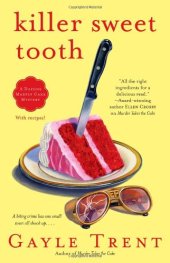 book Killer Sweet Tooth: A Daphne Martin Cake Mystery  