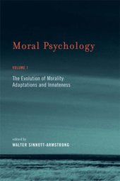 book Moral Psychology, Volume 1: The Evolution of Morality: Adaptations and Innateness  