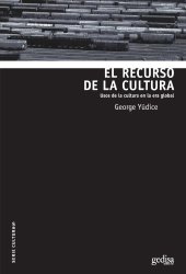 book El Recurso de la Cultura: Usos de la cultura en la era global  