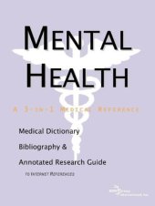 book Mental Health - A Medical Dictionary, Bibliography, and Annotated Research Guide to Internet References  