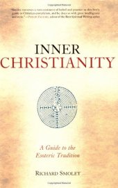 book Inner Christianity: a guide to the esoteric tradition  