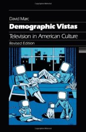 book Demographic Vistas: Television in American Culture  