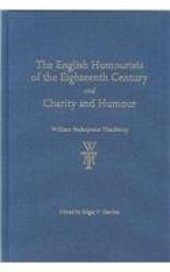 book The English Humourists of the Eighteenth Century and Charity and Humour (The Thackeray Edition)  