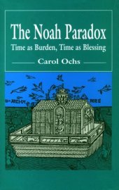 book The Noah Paradox: Time as Burden, Time as Blessing  