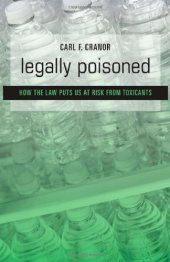 book Legally Poisoned: How the Law Puts Us at Risk from Toxicants  