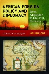 book African Foreign Policy and Diplomacy from Antiquity to the 21st Century 2 volumes (Praeger Security International)  