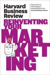 book Harvard Business Review on Reinventing Your Marketing (Harvard Business Review Paperback Series)  