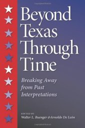 book Beyond Texas Through Time: Breaking Away from Past Interpretations  