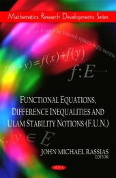 book Functional Equations, Difference Inequalities and Ulam Stability Notions (F.U.N.) (Mathematics Research Developments)  