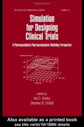 book Simulation for Designing Clinical Trials: A Pharmacokinetic-Pharmacodynamic Modeling Perspective (Drugs and the Pharmaceutical Sciences, Vol 127)  