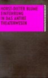 book Einfuhrung in das antike Theaterwesen (Die Altertumswissenschaft)  