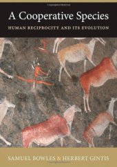 book A Cooperative Species: Human Reciprocity and Its Evolution  