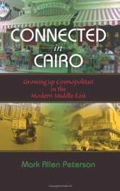 book Connected in Cairo: Growing up Cosmopolitan in the Modern Middle East  