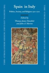 book Spain in Italy: politics, society, and religion 1500-1700 (The Medieval and Early Modern Iberian World)  