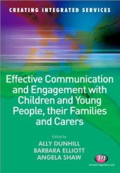 book Effective Communication and Engagement With Children and Young People, Their Families and Carers (Creating Integrated Services)  