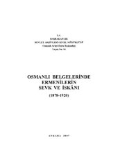 book Osmanlı Belgelerinde Ermenilerin Sevk Ve İskânı 1878-1920 Cilt I  