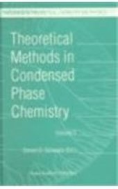 book Theoretical Methods in Condensed Phase Chemistry