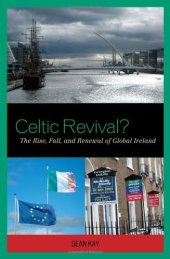 book Celtic Revival?: The Rise, Fall, and Renewal of Global Ireland  