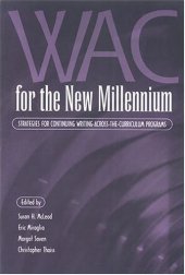 book WAC for the New Millennium: Strategies for Continuing Writing-Across-The-Curriculum-Programs  