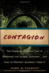 book Contagion: The Financial Epidemic That is Sweeping the Global Economy... and How to Protect Yourself from It  