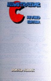 book Illustrating C, Revised edition (ANSI ISO Version)  