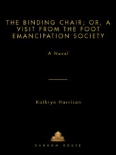 book The Binding Chair; Or, A Visit from the Foot Emancipation Society  