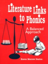 book Literature Links to Phonics: A Balanced Approach  