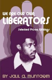 book We Are Our Own Liberators: Selected Prison Writings  