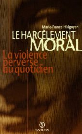 book Le harcèlement moral : la violence perverse au quotidien  