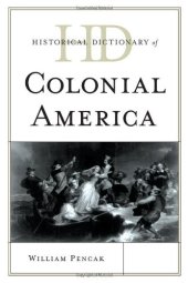 book Historical Dictionary of Colonial America  