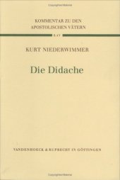 book Die Didache, 2. Auflage (Kommentar zu den Apostolischen Vätern 1)  