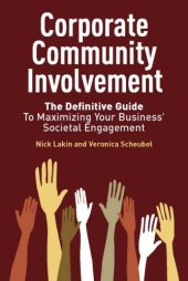 book Corporate Community Involvement: The Definitive Guide To Maximizing Your Business' Societal Engagement  