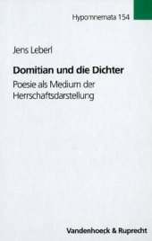 book Domitian und die Dichter. Poesie als Medium der Herrschaftsdarstellung