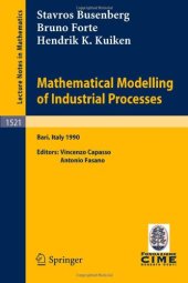 book Mathematical modelling of industrial processes: lectures given at the 3rd Session of the Centro Internazionale Matematico Estivo