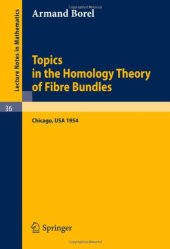 book Topics in the Homology Theory of Fibre Bundles