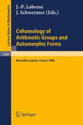 book Cohomology of Arithmetic Groups and Automorphic Forms: Proceedings of a Conference held in Luminy/Marseille, France, May 22–27 1989