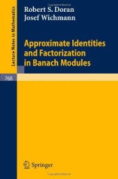 book Approximate Identities and Factorization in Banach Modules