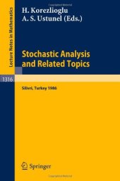 book Stochastic Analysis and Related Topics: Proceedings of a Workshop held in Silivri, Turkey, July 7–9, 1986