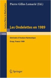 book Les Ondelettes en 1989: Séminaire d'Analyse Harmonique, Université de Paris-Sud, Orsay