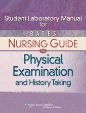 book Student Laboratory Manual for Bates' Nursing Guide to Physical Examination and History Taking  