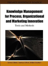 book Knowledge Management for Process, Organizational and Marketing Innovation: Tools and Methods (Premier Reference Source)  