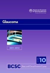 book 2011-2012 Basic and Clinical Science Course, Section 10: Glaucoma (Basic & Clinical Science Course)  