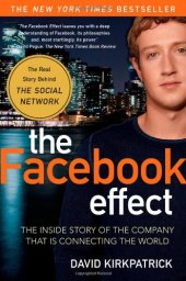 book The Facebook Effect: The Inside Story of the Company That Is Connecting the World  