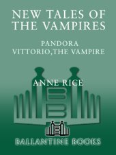 book New Tales of the Vampires: Pandora and Vittorio the Vampire  