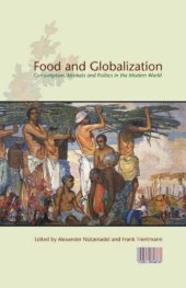 book Food and Globalization: Consumption, Markets and Politics in the Modern World (Cultures of Consumption)  