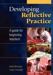 book Developing Reflective Practice: A Guide for Beginning Teachers  