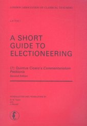 book A Short Guide to Electioneering (Commentariolum Petitionis) (LACTOR3)  