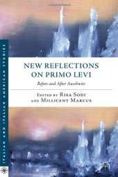 book New Reflections on Primo Levi: Before and After Auschwitz (Italian and Italian American Studies (Palgrave Hardcover))  