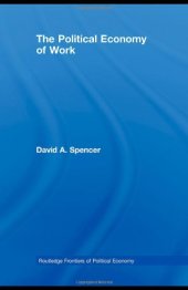 book The Political Economy of Work (Routledge Frontiers of Political Economy)  