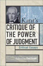 book Kant's Critique of the Power of Judgment: Critical Essays (Critical Essays on the Classics Series)  